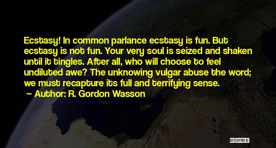 R. Gordon Wasson Quotes 1608508