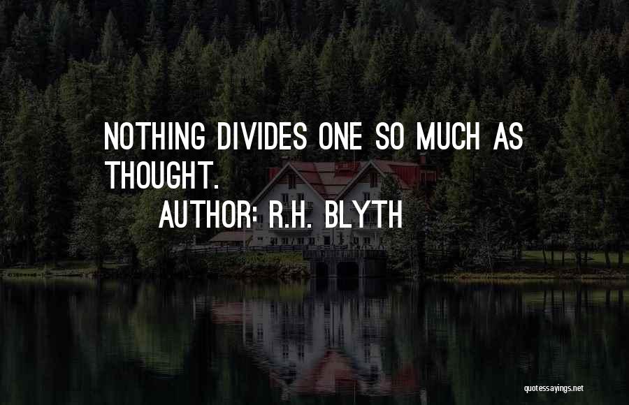 R.H. Blyth Quotes 1724715