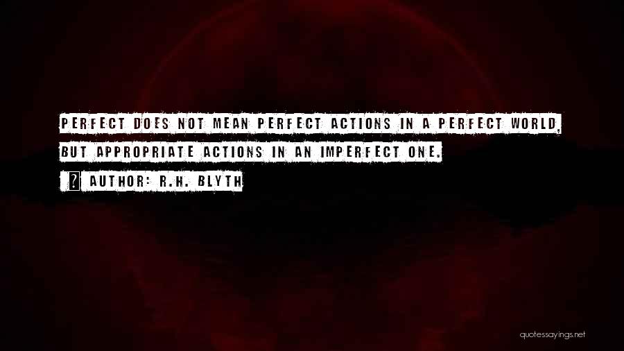 R.H. Blyth Quotes 2082897