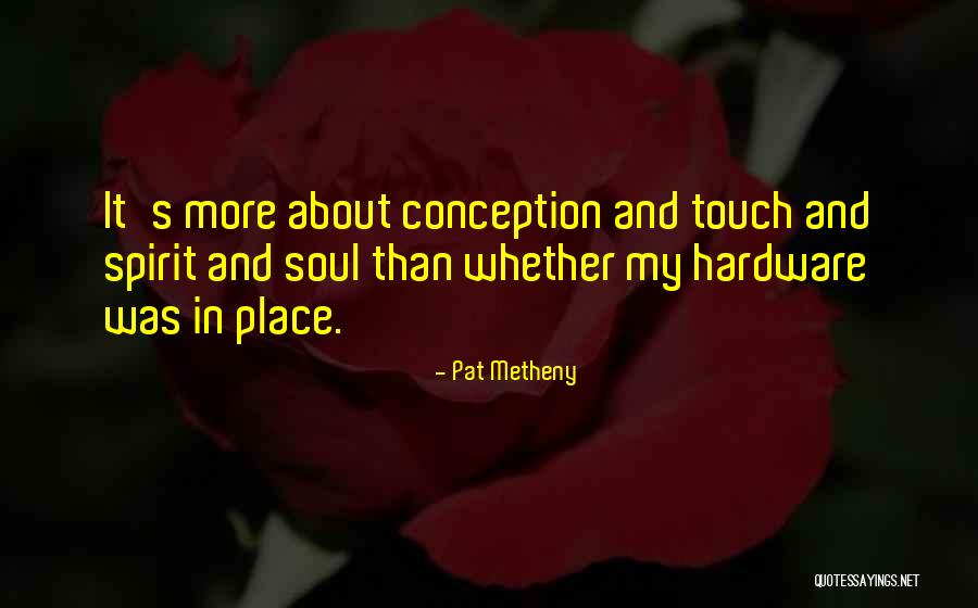 R H Hardware Quotes By Pat Metheny R H Hardware Quotes By Pat Metheny