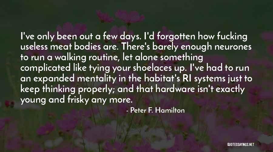 R H Hardware Quotes By Peter F. Hamilton R H Hardware Quotes By Peter F. Hamilton