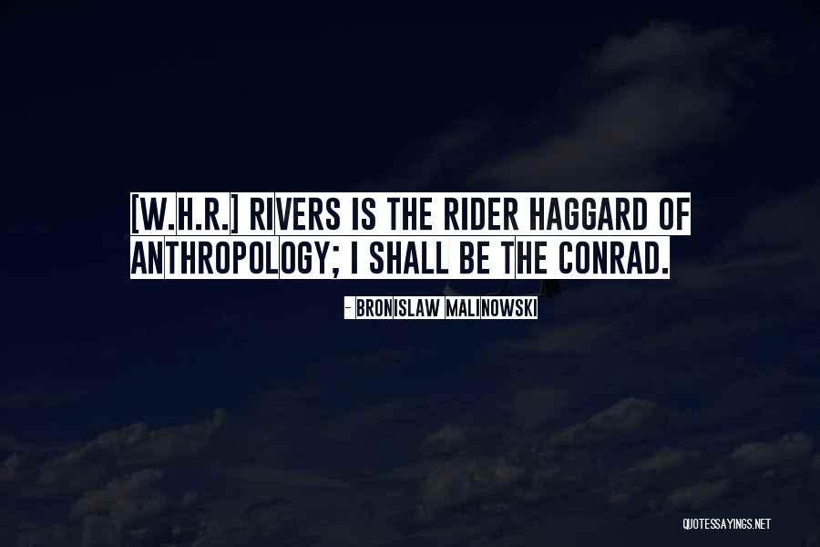 R.h Quotes By Bronislaw Malinowski R.h Quotes By Bronislaw Malinowski