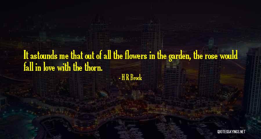 R.h Quotes By H R Brock R.h Quotes By H R Brock