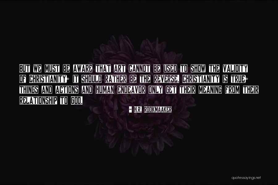 R.h Quotes By H.R. Rookmaaker R.h Quotes By H.R. Rookmaaker
