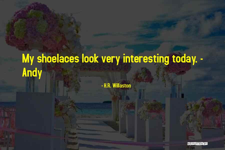 R.h Quotes By H.R. Willaston R.h Quotes By H.R. Willaston