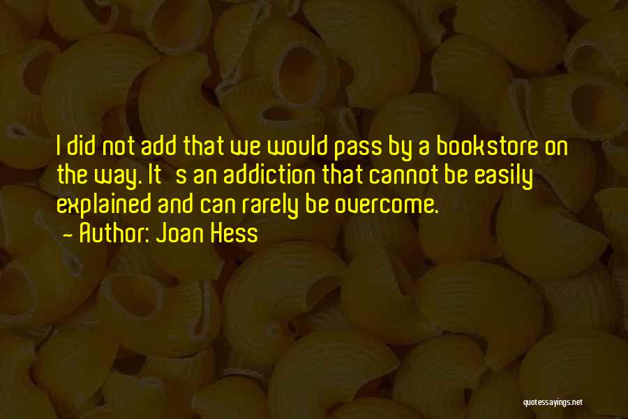 R Hess Quotes By Joan Hess