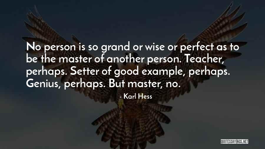 R Hess Quotes By Karl Hess