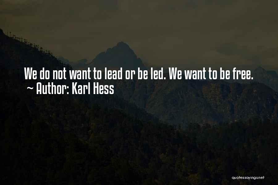 R Hess Quotes By Karl Hess