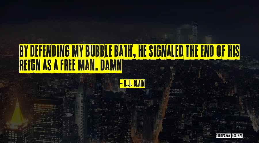 R.J. Blain Quotes 192390 R.J. Blain Quotes 192390