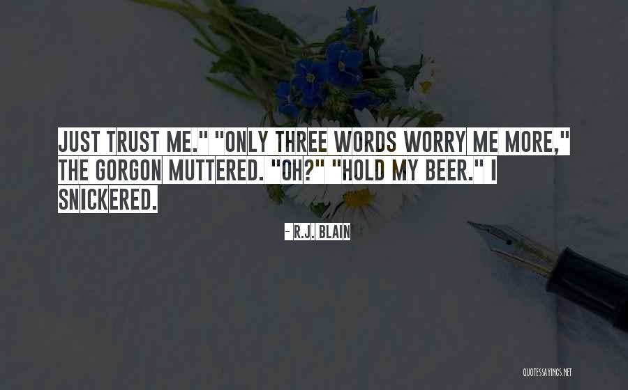 R.J. Blain Quotes 599817 R.J. Blain Quotes 599817