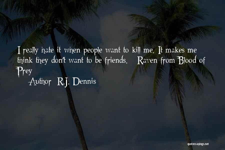 R.J. Dennis Quotes 746876