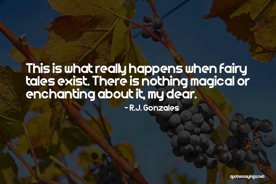 R.J. Gonzales Quotes 1492154 R.J. Gonzales Quotes 1492154