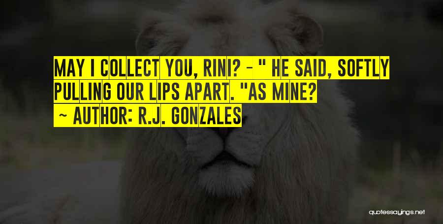 R.J. Gonzales Quotes 1507955