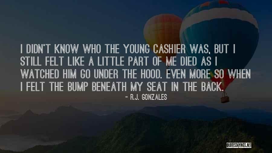 R.J. Gonzales Quotes 798632 R.J. Gonzales Quotes 798632