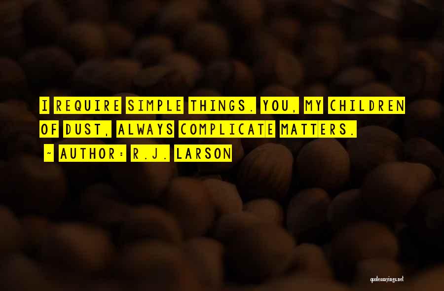 R.J. Larson Quotes 1758533