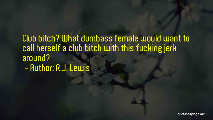R.J. Lewis Quotes 2109517