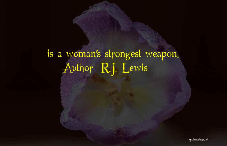 R.J. Lewis Quotes 752805