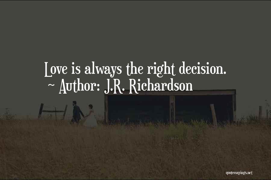 R&j Love Quotes By J.R. Richardson