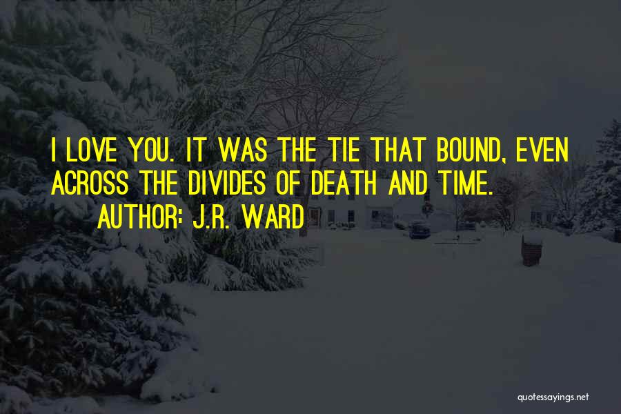 R&j Love Quotes By J.R. Ward