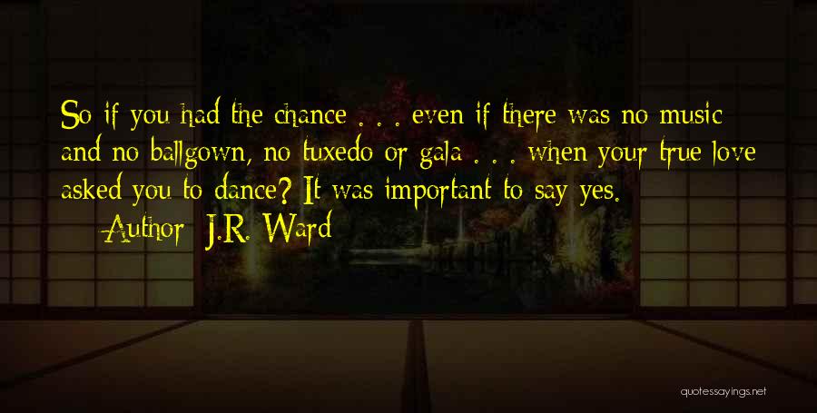 R&j Love Quotes By J.R. Ward