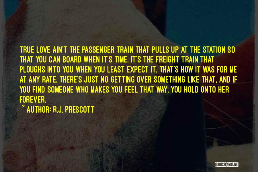 R&j Love Quotes By R.J. Prescott