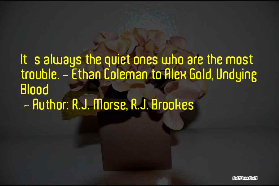 R.J. Morse, R.J. Brookes Quotes 1426313