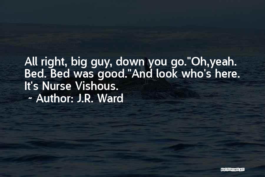 R&j Nurse Quotes By J.R. Ward