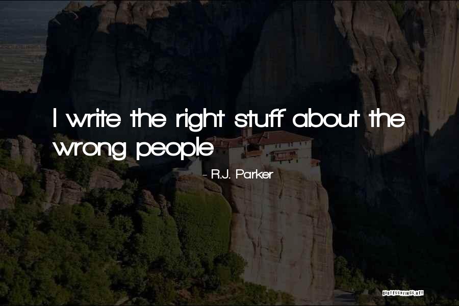 R.J. Parker Quotes 277977 R.J. Parker Quotes 277977