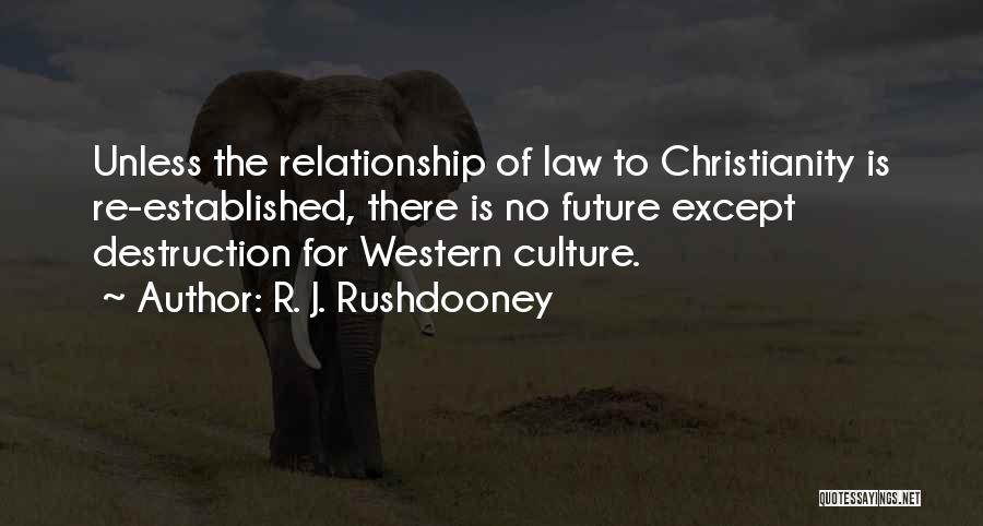 R. J. Rushdooney Quotes 1364876