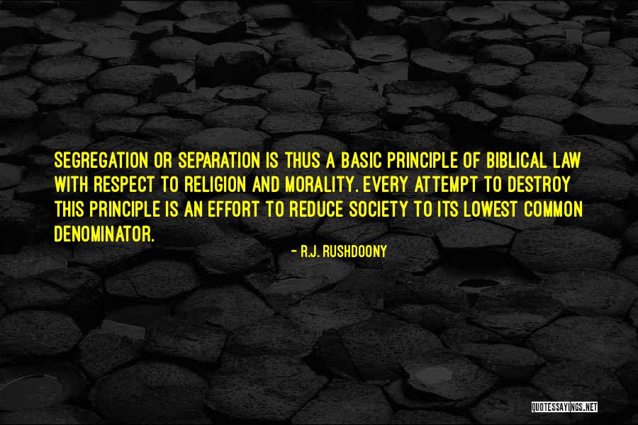 R.J. Rushdoony Quotes 617114 R.J. Rushdoony Quotes 617114