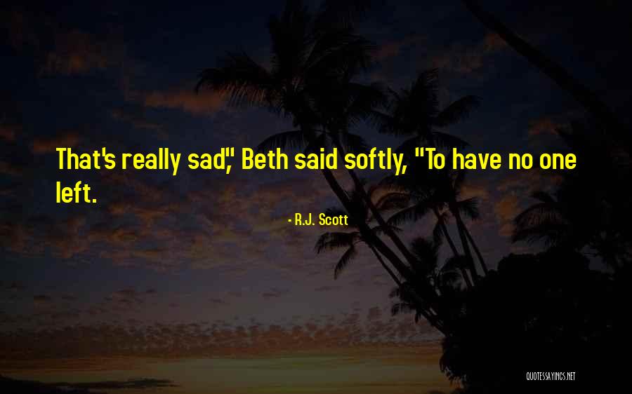 R.J. Scott Quotes 691171