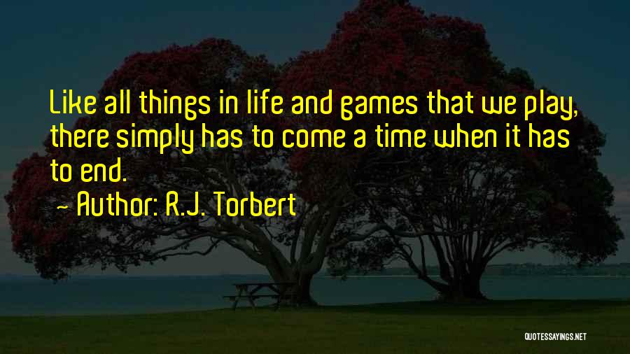 R.J. Torbert Quotes 218525