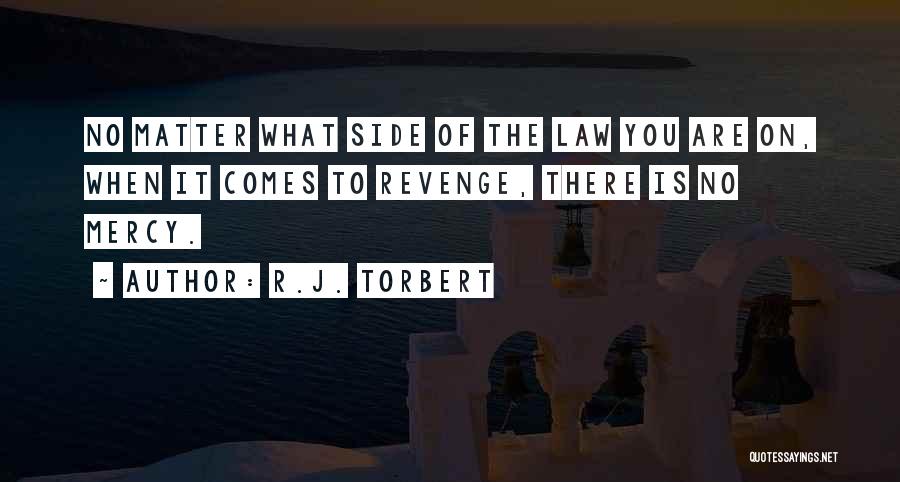 R.J. Torbert Quotes 852390