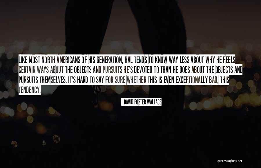 R Jouir Quotes By David Foster Wallace R Jouir Quotes By David Foster Wallace