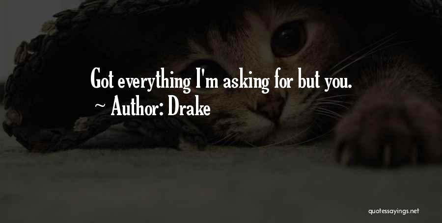 R K Drake Quotes By Drake