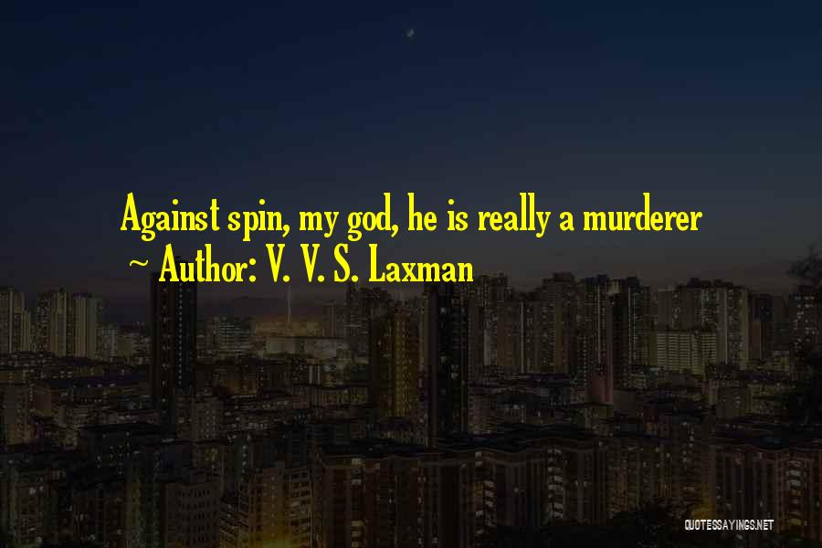 R K Laxman Best Quotes By V. V. S. Laxman