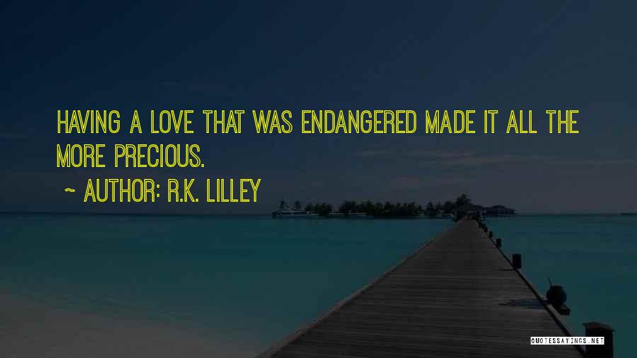 R.K. Lilley Quotes 1191079
