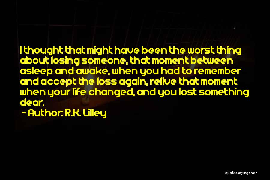 R.K. Lilley Quotes 1235939