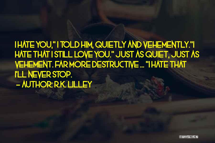 R.K. Lilley Quotes 1313353