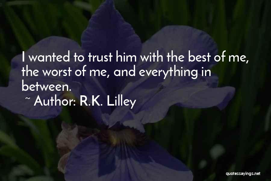 R.K. Lilley Quotes 1478206