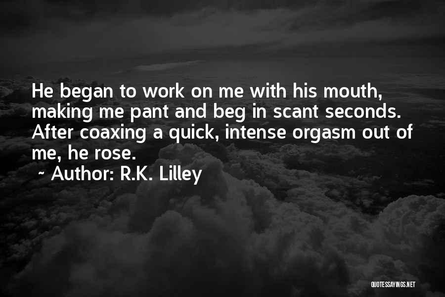 R.K. Lilley Quotes 1609708