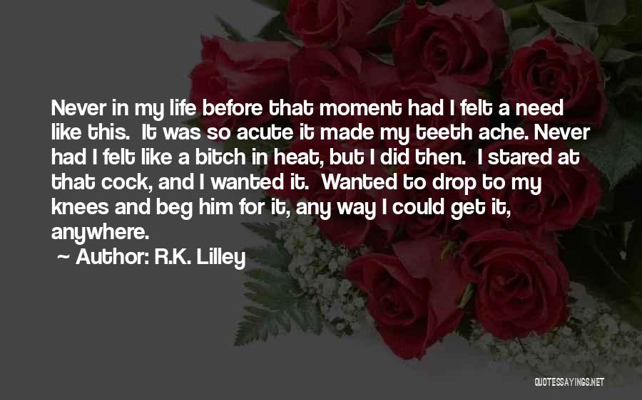 R.K. Lilley Quotes 1929736