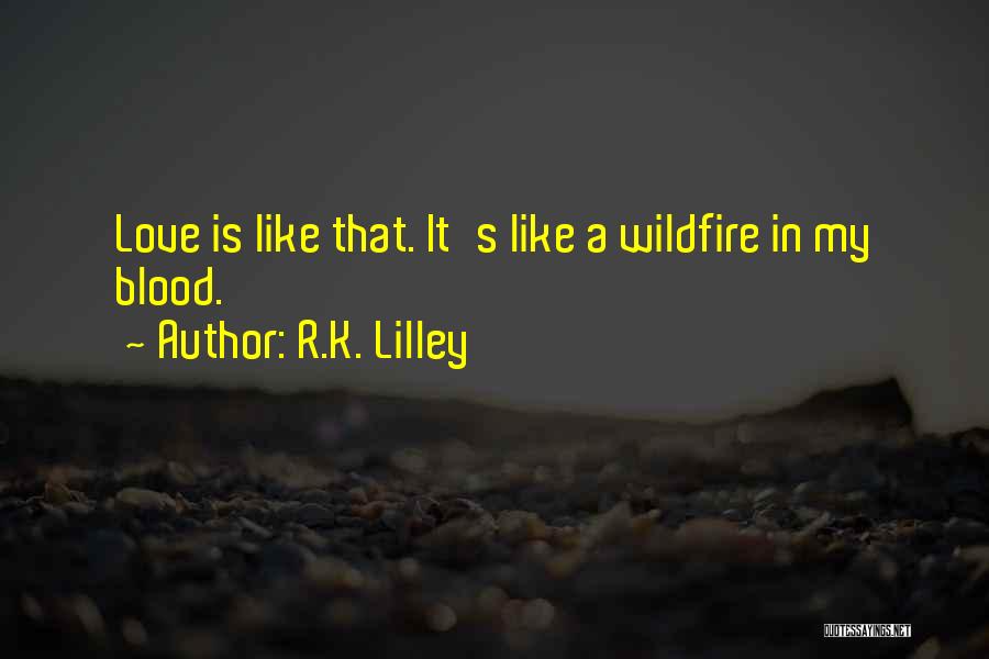 R.K. Lilley Quotes 2033023