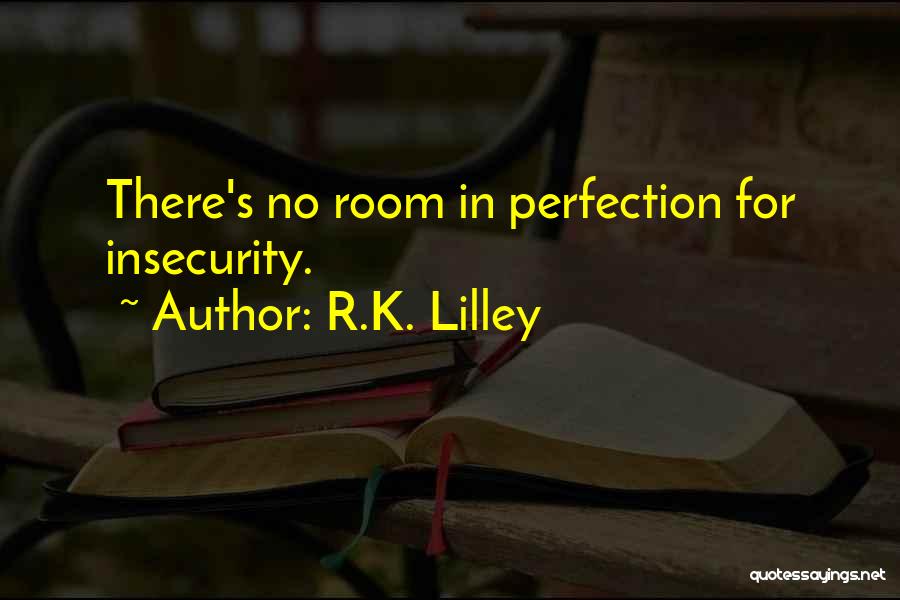 R.K. Lilley Quotes 2142585