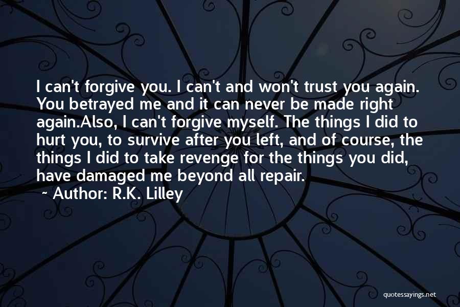 R.K. Lilley Quotes 2247774