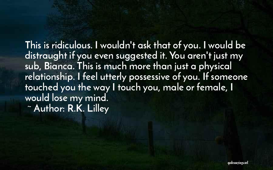 R.K. Lilley Quotes 305400