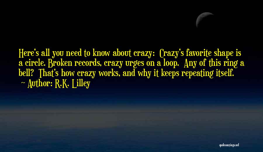 R.K. Lilley Quotes 94773