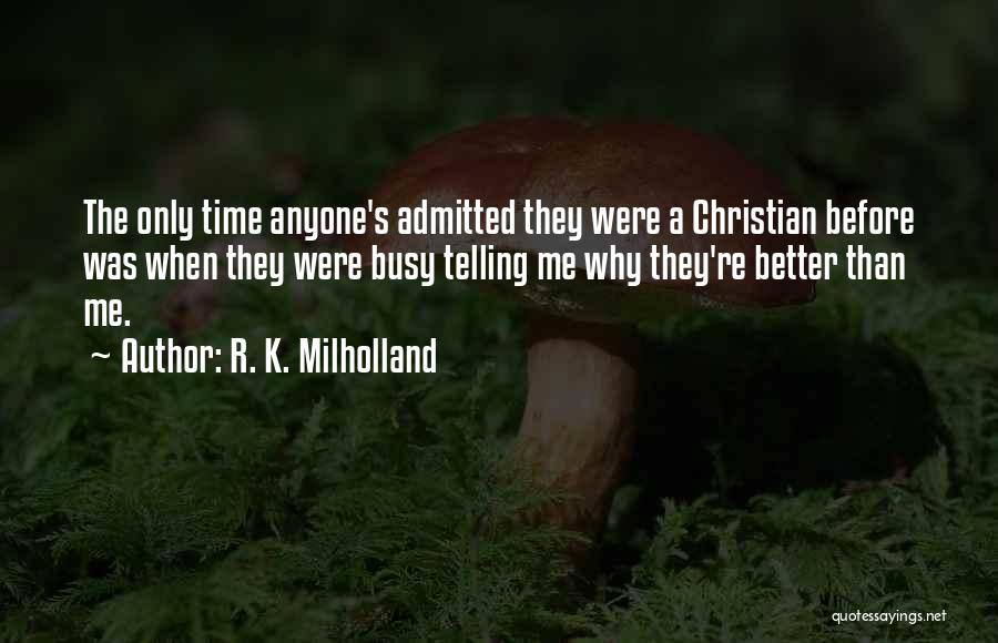 R. K. Milholland Quotes 1010932