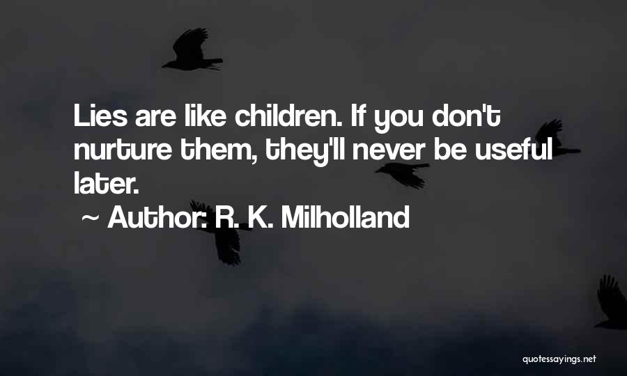 R. K. Milholland Quotes 1288244