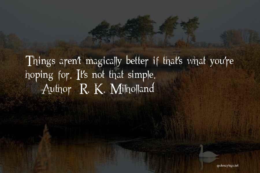 R. K. Milholland Quotes 1333578